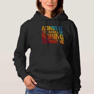 Geef toe dat het leven zou verdienen zonder mij Ge Hoodie