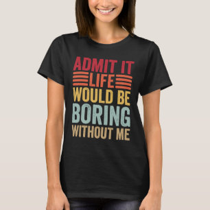 Geef toe dat het leven zou winnen zonder dat ik Re T-shirt