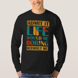 Geef toe dat het leven zou winnen zonder mijn retr t-shirt