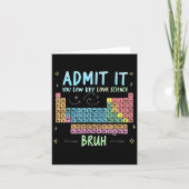 Geef toe dat je Low Key Love Science leraar period Kaart (Voorkant)