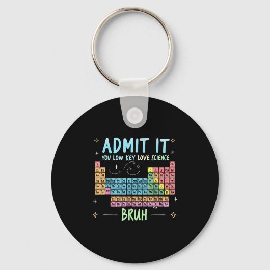 Geef toe dat je Low Key Love Science leraar period Sleutelhanger (Voorkant)