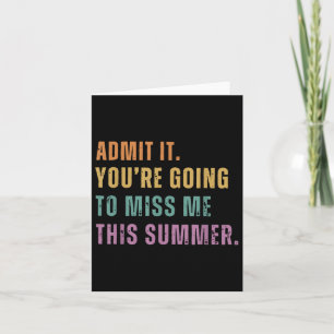 Geef toe dat je me deze zomer gaat missen kaart