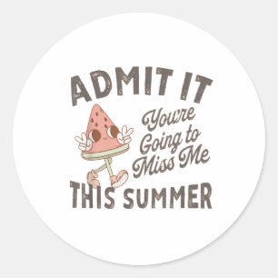 Geef toe dat je me gaat missen deze zomer leraar ronde sticker