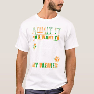 Geef toe dat je mijn weiner Tshirts wilt vasthoude