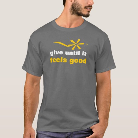 geef tot het goed voelt t-shirt (Voorkant)