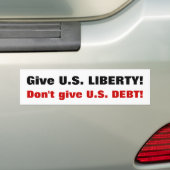 Geef U.S. LIBERTY!  Geef de VS geen schuld! Bumpersticker (Op auto)