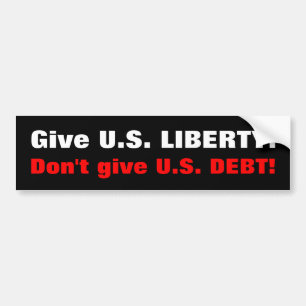 Geef U.S. LIBERTY! Geef de VS geen schuld! Bumpersticker