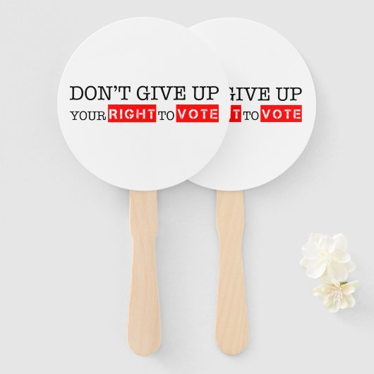 Geef uw recht om op eigen kleuren te stemmen niet  handwaaier (Voorkant en achterkant)