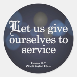 Geef uzelf aan Service Romans 12:7 Ronde Sticker