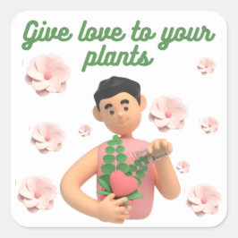 GEEF VAN JE PLANTEN VIERKANTE STICKER