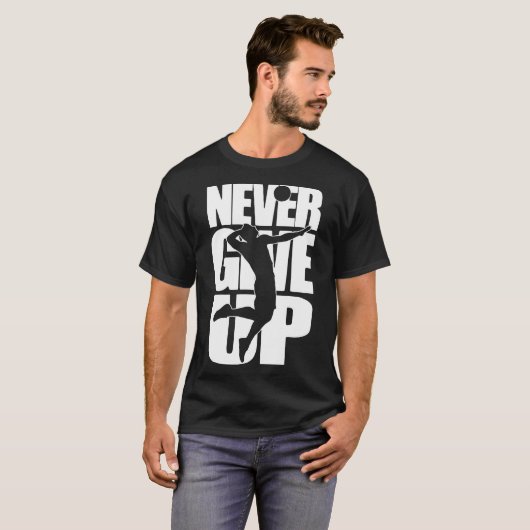Geef volleybal nooit op t-shirt (Voorkant volledig)