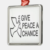 GEEF VREDE EEN KANS METALEN ORNAMENT (Links)