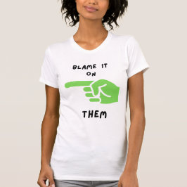 Geef ze de schuld t-shirt