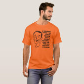 Geef ze een reden Funny T-Shirt (Voorkant volledig)