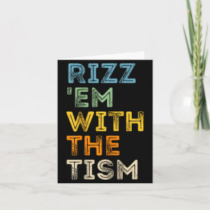 Geef ze een Rizz Met De Tism Grappige Sarcastische Kaart