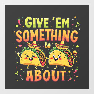 Geef ze iets aan Taco over Cinco de Mayo Raamsticker