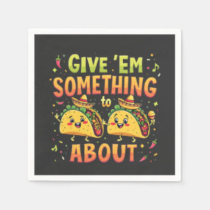 Geef ze iets aan Taco over Cinco de Mayo Servet