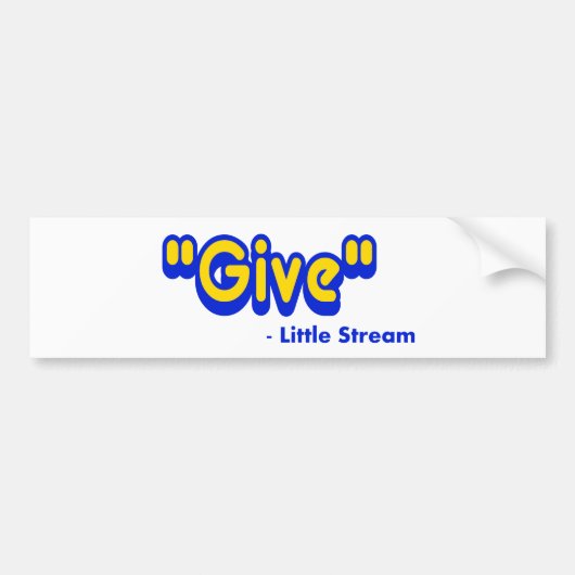 "Geef" zei de kleine stroom Bumpersticker (Voorkant)