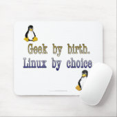 Geek bij geboorte. Linux naar keuze. Muismat (Met muis)