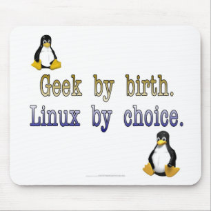 Geek bij geboorte. Linux naar keuze. Muismat