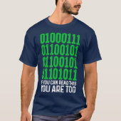 Geek binaire code Als je dit kunt lezen ben je T-shirt (Voorkant)