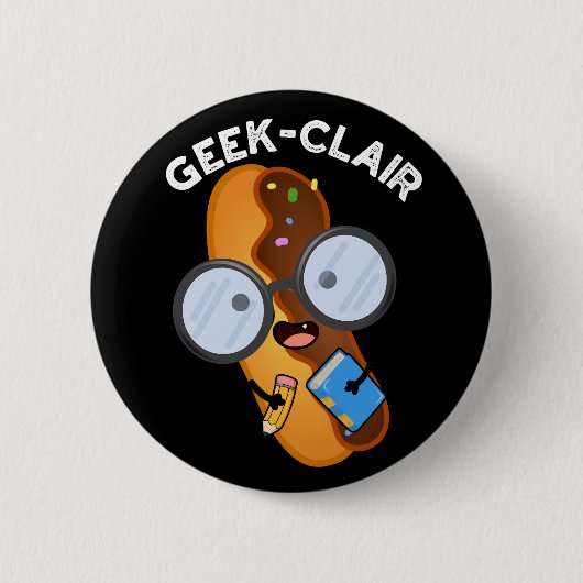Geek-clair Funny Eclair Pun Dark BG Ronde Button 5,7 Cm (Voorkant)