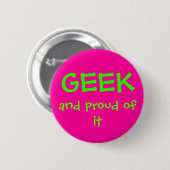 Geek en trots. ronde button 5,7 cm (Voorkant /achterkant)