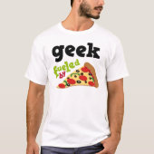 Geek (Funny) Pizza T-shirt (Voorkant)