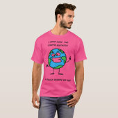 Geek grappig dat het mijn dag astronomie maakt t-shirt (Voorkant volledig)