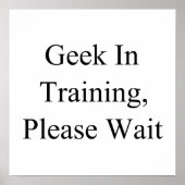 Geek in opleiding, gelieve te wachten poster (Voorkant)
