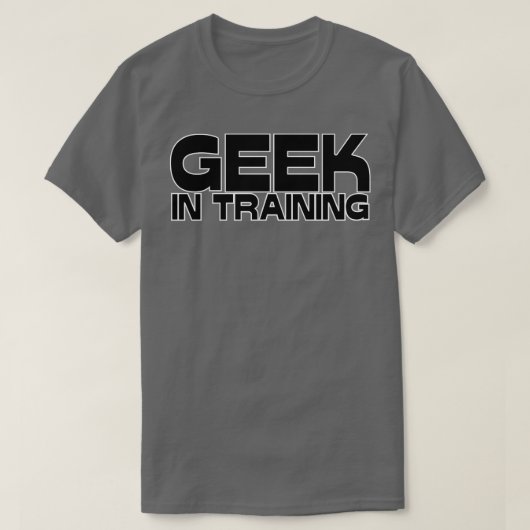 GEEK IN OPLEIDING T-SHIRT (Design voorkant)