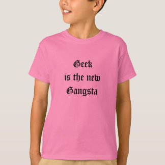 Geek is de nieuwe Gangsta Girls T-shirt