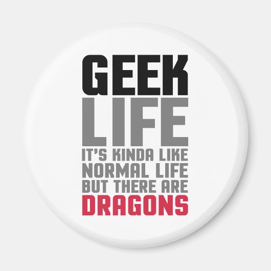 Geek Life Quote Magneet (Voorkant)