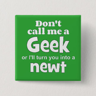Geek newt wf vierkante button 5,1 cm