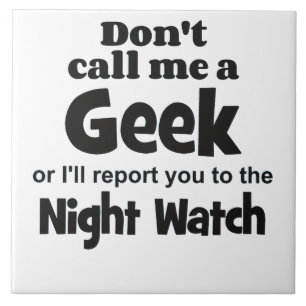Geek Night Watch bf Tegeltje