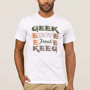 Geek not Freak T-shirt