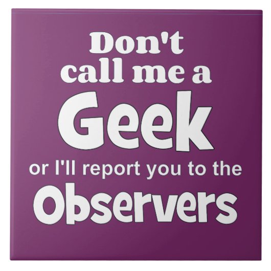 Geek Observers wf. Tegeltje (Voorkant)