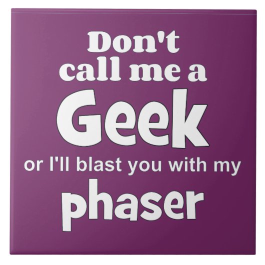 Geek phaser wf tegeltje (Voorkant)