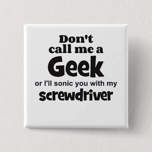 Geek schroevedraaier bf vierkante button 5,1 cm (Voorkant)