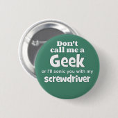 Geek schroevendraaier wf ronde button 5,7 cm (Voorkant /achterkant)