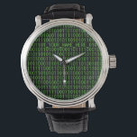 Geek Watch #3 Binair_JOUW_NAAM_HIER_ Horloge<br><div class="desc">Klassiek groen op zwarte achtergrond met enen en nullen. een "beetje" geeky. Pas het aan! Klik op de knop Aanpassen en verander de tekst - schuif omhoog en vervang "_YOUR_NAME_HERE_" door jouw namen.</div>