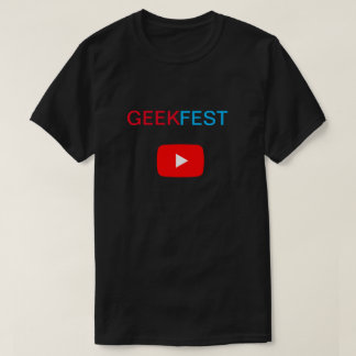 Geekfest SHIRT! T-shirt