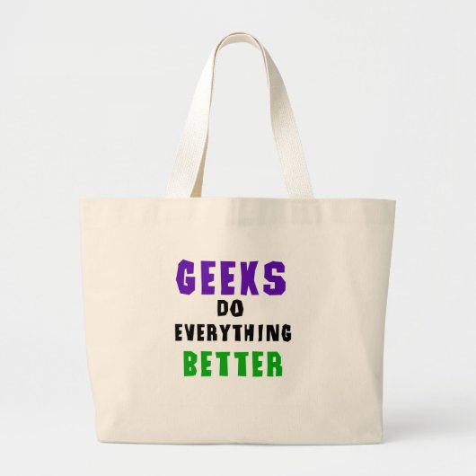 Geeks doet alles beter grote tote bag (Voorkant)