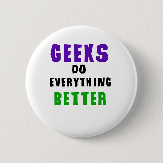 Geeks doet alles beter ronde button 5,7 cm (Voorkant)