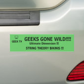 Geeks heeft Wild. - een GEEK TV-bumper Bumpersticker (Op auto)