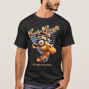 Geeky Giraffe - Te groot voor uw problemen T-shirt