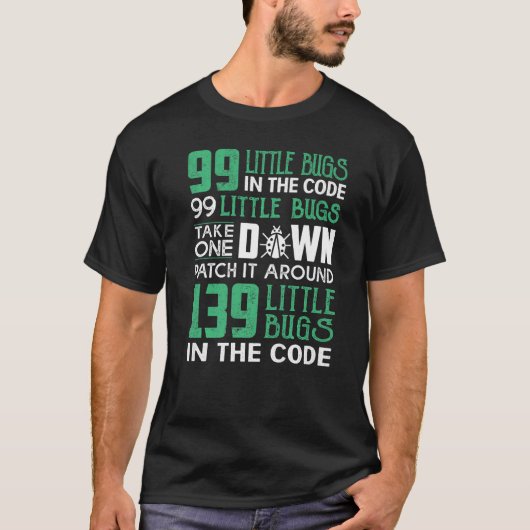 Geeky it Computer Nerd 99 Little Bugs T-shirt (Voorkant)