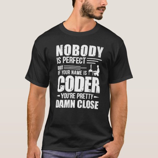 Geeky it Computer Nerd Coder Niemand is perfect T-shirt (Voorkant)