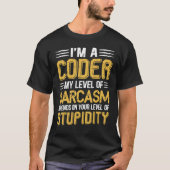 Geeky it Computer Nerd Coder Sarcasm T-shirt (Voorkant)