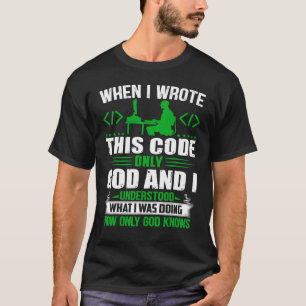 Geeky it Computer Nerd God en ik begrijp het Co. T-shirt